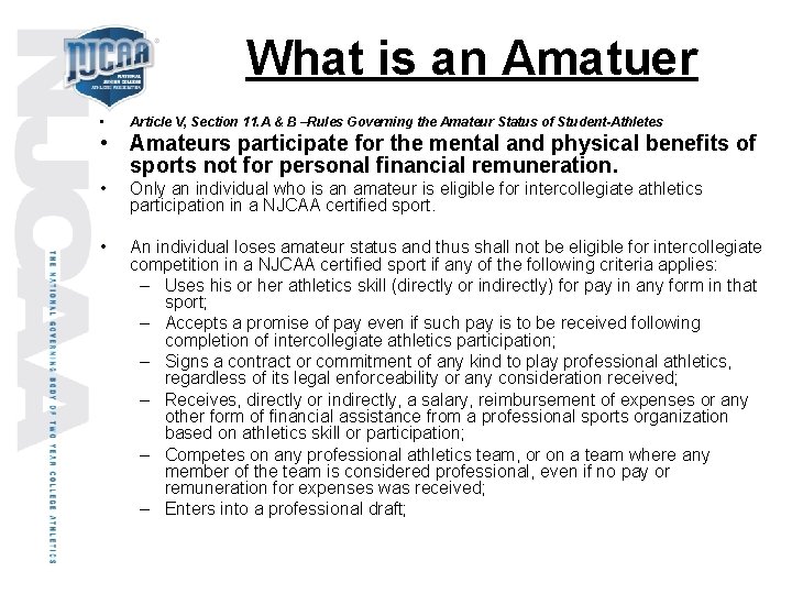 What is an Amatuer • Article V, Section 11. A & B –Rules Governing