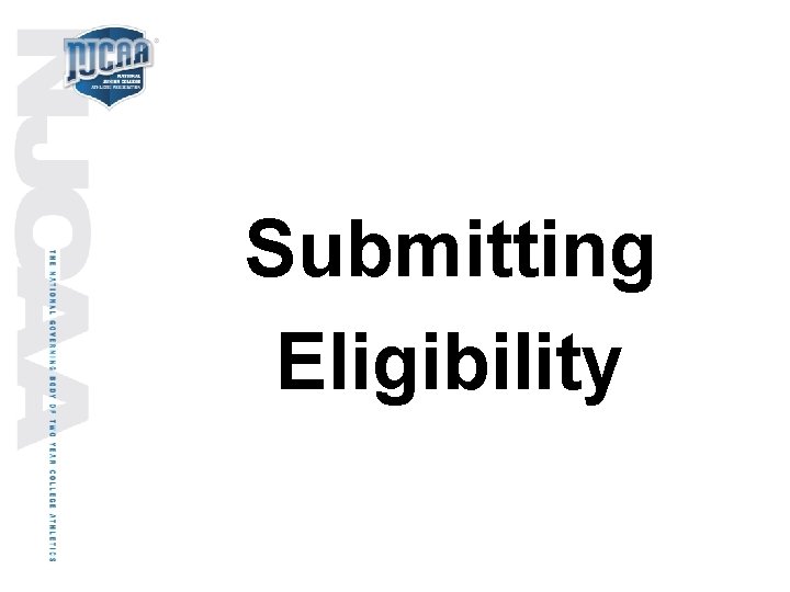 Submitting Eligibility 