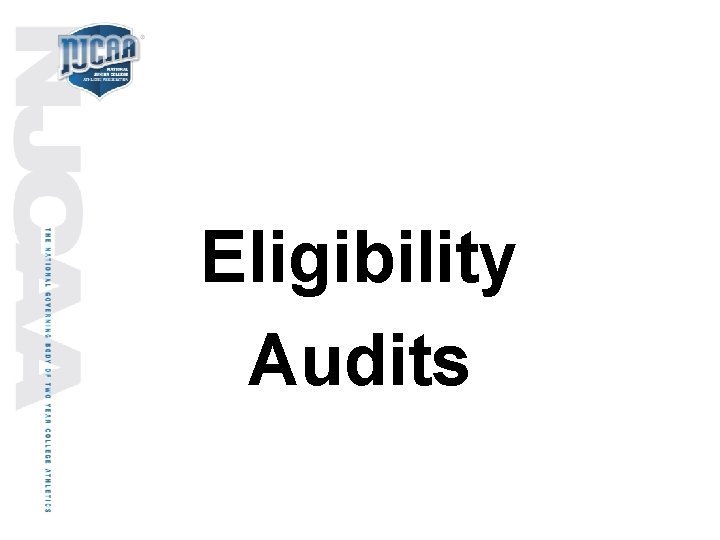 Eligibility Audits 