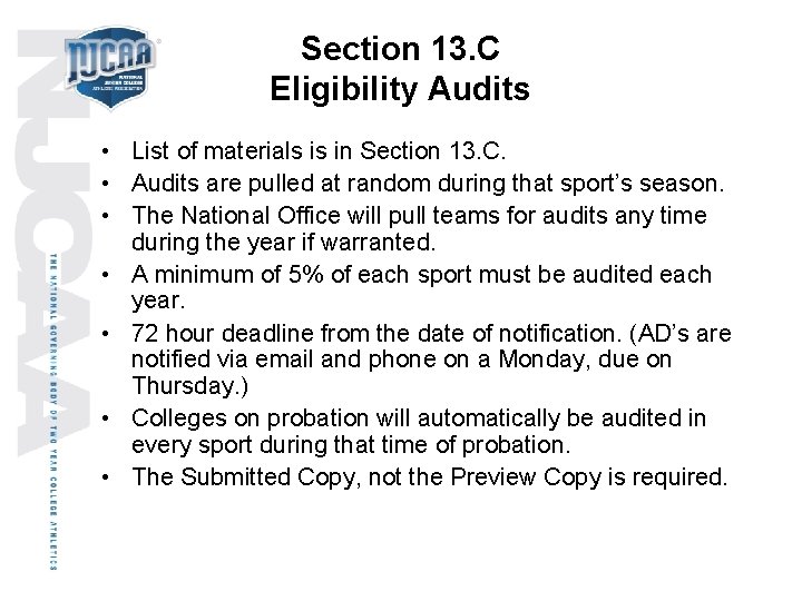 Section 13. C Eligibility Audits • List of materials is in Section 13. C.