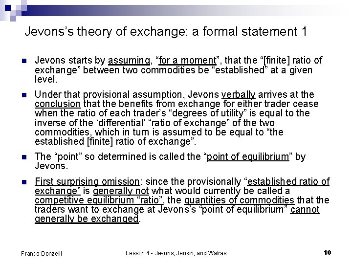 Jevons’s theory of exchange: a formal statement 1 n Jevons starts by assuming, “for