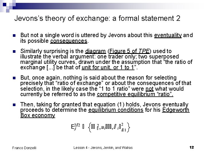 Jevons’s theory of exchange: a formal statement 2 n But not a single word