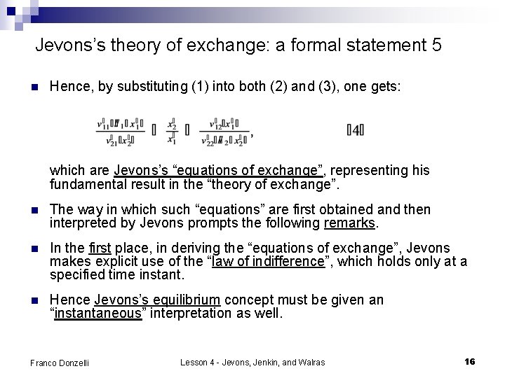 Jevons’s theory of exchange: a formal statement 5 n Hence, by substituting (1) into