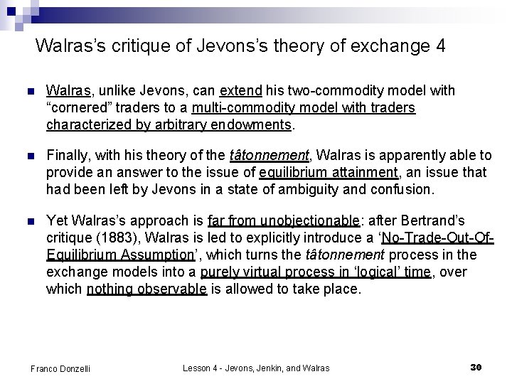 Walras’s critique of Jevons’s theory of exchange 4 n Walras, unlike Jevons, can extend