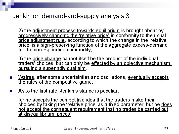 Jenkin on demand-supply analysis 3 2) the adjustment process towards equilibrium is brought about