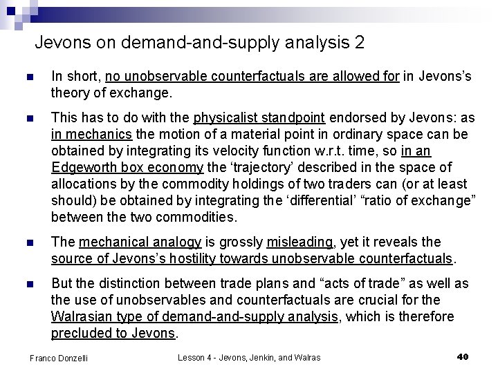 Jevons on demand-supply analysis 2 n In short, no unobservable counterfactuals are allowed for