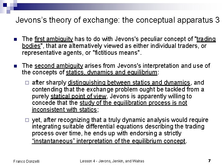 Jevons’s theory of exchange: the conceptual apparatus 3 n The first ambiguity has to