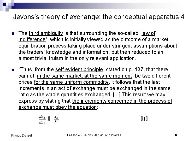 Jevons’s theory of exchange: the conceptual apparatus 4 n The third ambiguity is that