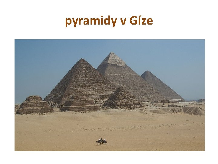 pyramidy v Gíze 