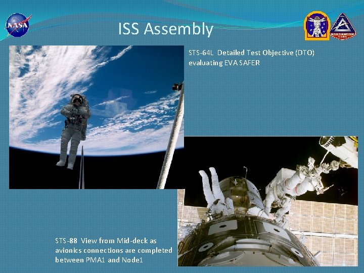 ISS Assembly STS-64 L Detailed Test Objective (DTO) evaluating EVA SAFER STS-88 View from