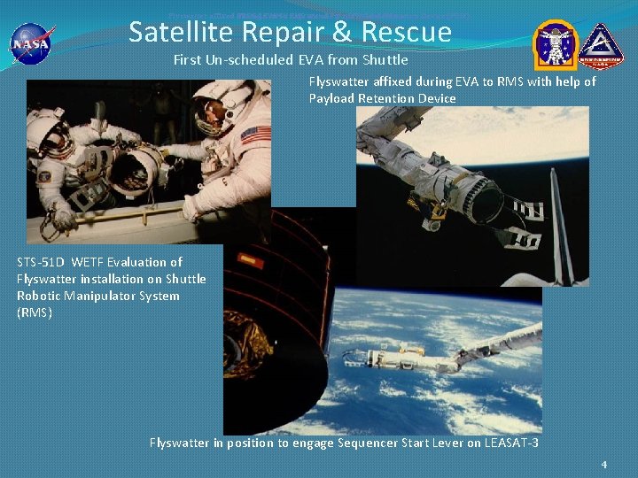 Satellite Repair & Rescue Flyswatter affixed during STS-51 A EVA MMU to RMS Capture