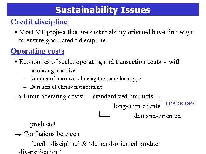 Sustainability Issues Credit discipline • Most MF project that are sustainability oriented have find