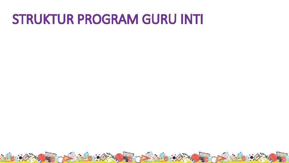 STRUKTUR PROGRAM GURU INTI 