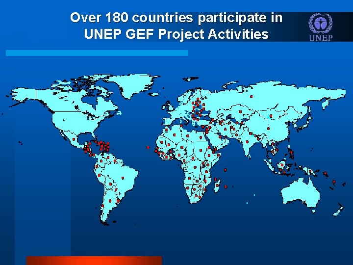 Over 180 countries participate in UNEP GEF Project Activities 