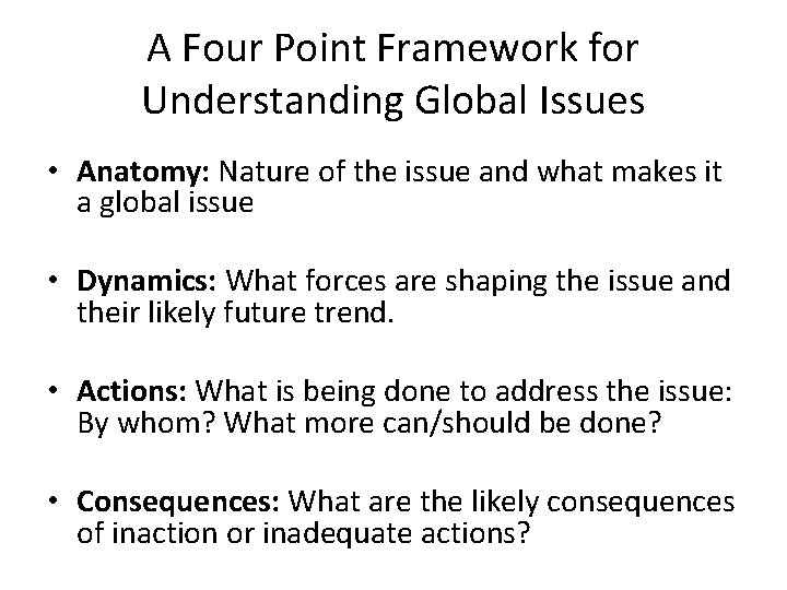 A Four Point Framework for Understanding Global Issues • Anatomy: Nature of the issue