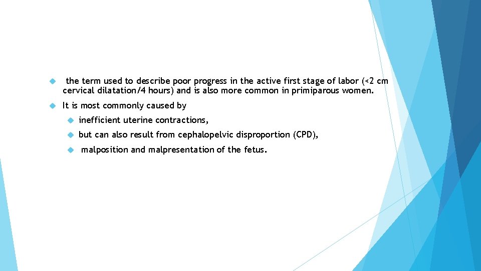 Active phase progress ; Primary arrest the term used to describe poor progress in