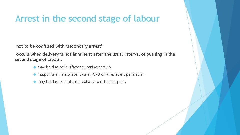 Arrest in the second stage of labour not to be confused with ‘secondary arrest’
