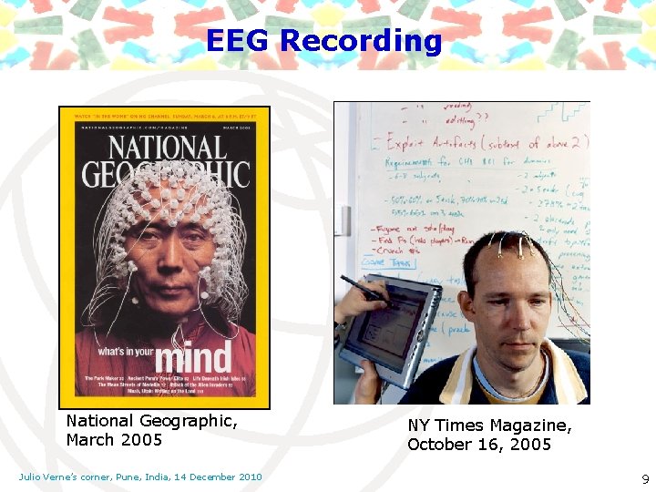 EEG Recording National Geographic, March 2005 Julio Verne’s corner, Pune, India, 14 December 2010