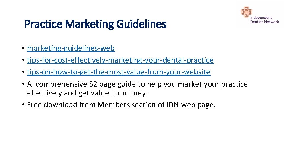 Practice Marketing Guidelines • marketing-guidelines-web • tips-for-cost-effectively-marketing-your-dental-practice • tips-on-how-to-get-the-most-value-from-your-website • A comprehensive 52 page