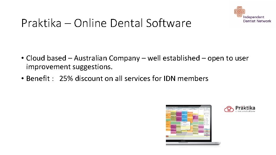 Praktika – Online Dental Software • Cloud based – Australian Company – well established