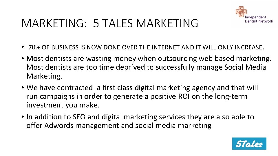 MARKETING: 5 TALES MARKETING • 70% OF BUSINESS IS NOW DONE OVER THE INTERNET