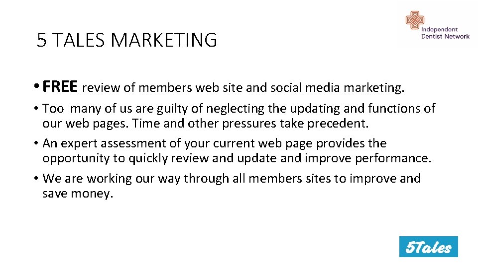 5 TALES MARKETING • FREE review of members web site and social media marketing.