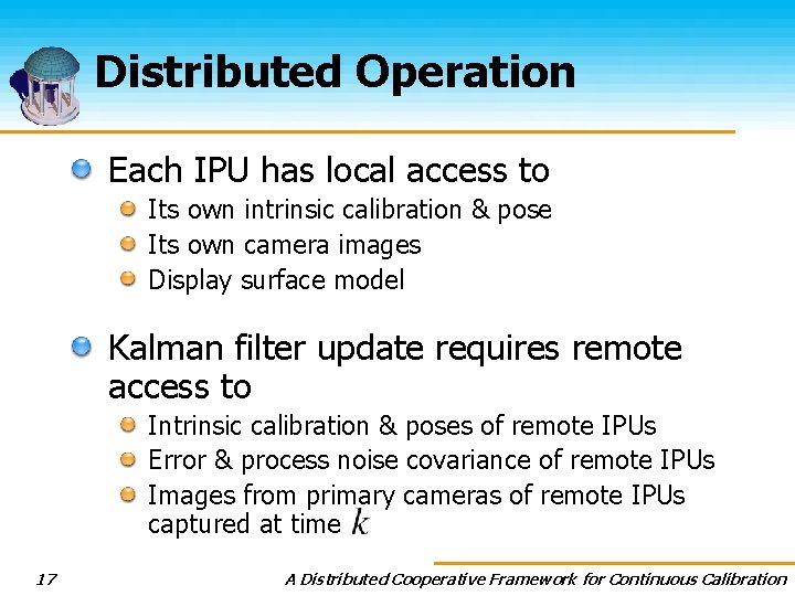 Distributed Operation Each IPU has local access to Its own intrinsic calibration & pose