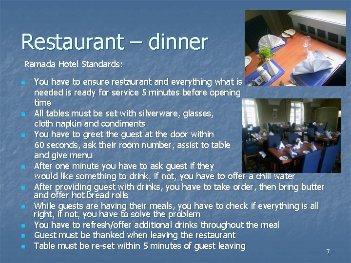 Restaurant – dinner Ramada Hotel Standards: n n n n n You have to