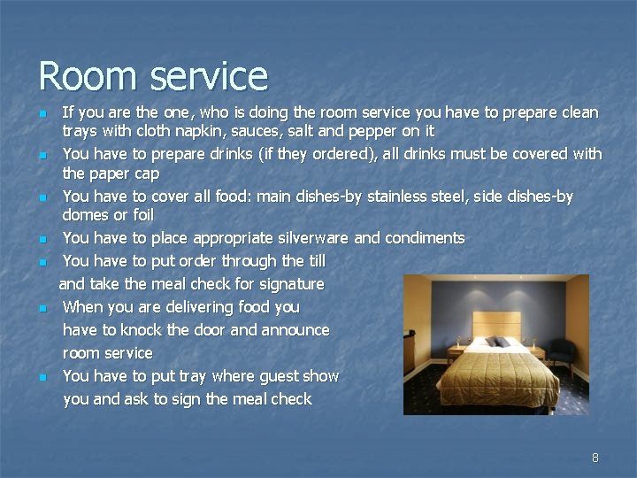 Room service n n n n If you are the one, who is doing