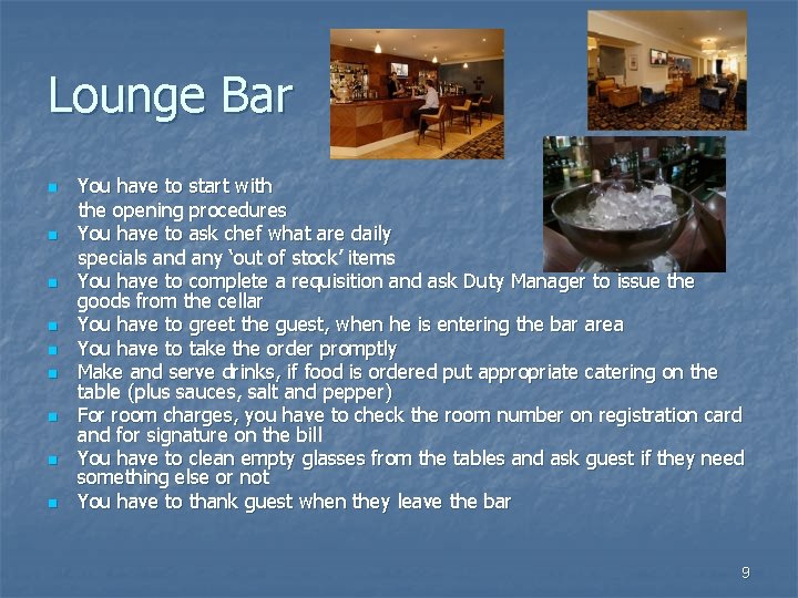 Lounge Bar n n n n n You have to start with the opening