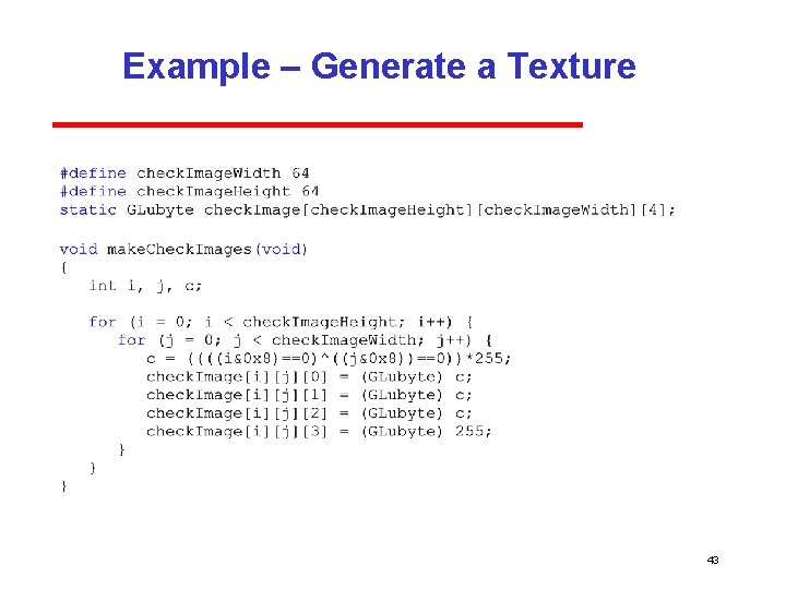 Example – Generate a Texture 43 