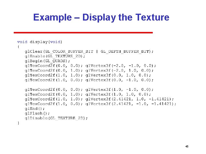 Example – Display the Texture 45 