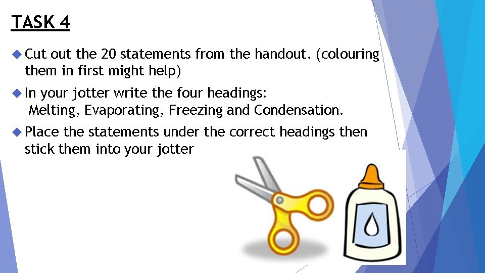 TASK 4 Cut out the 20 statements from the handout. (colouring them in first