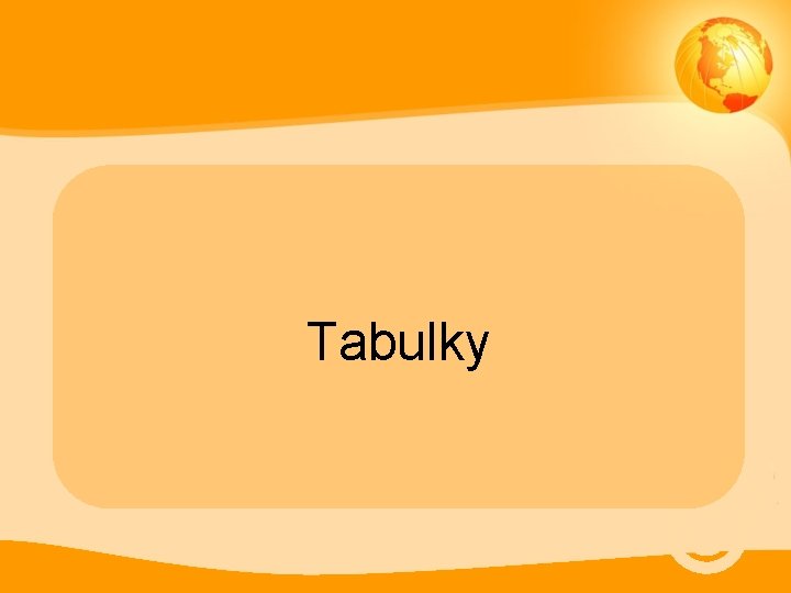 Tabulky 