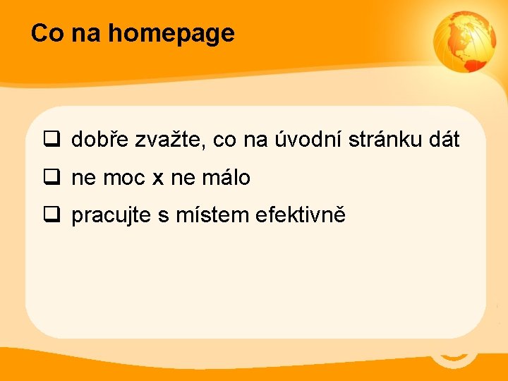 Co na homepage q dobře zvažte, co na úvodní stránku dát q ne moc