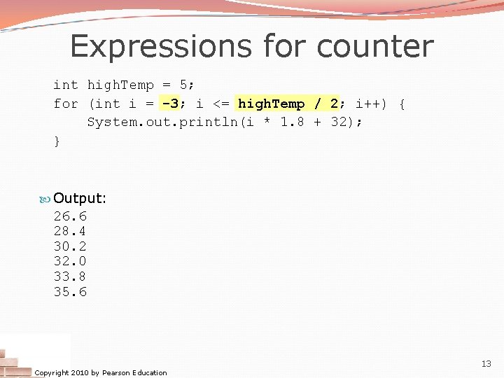 Expressions for counter int high. Temp = 5; for (int i = -3; i Expressions for counter int high. Temp = 5; for (int i = -3; i