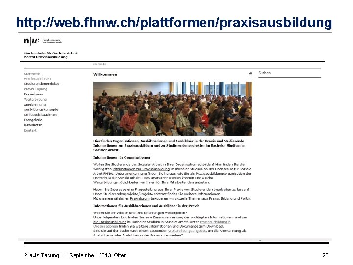http: //web. fhnw. ch/plattformen/praxisausbildung Praxis-Tagung 11. September 2013 Olten 28 