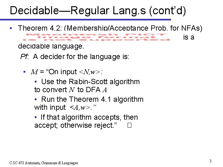 Decidable—Regular Lang. s (cont’d) • Theorem 4. 2: (Membership/Acceptance Prob. for NFAs) is a