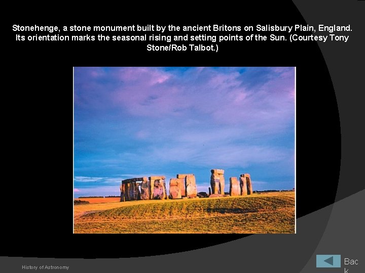 Stonehenge, a stone monument built by the ancient Britons on Salisbury Plain, England. Its