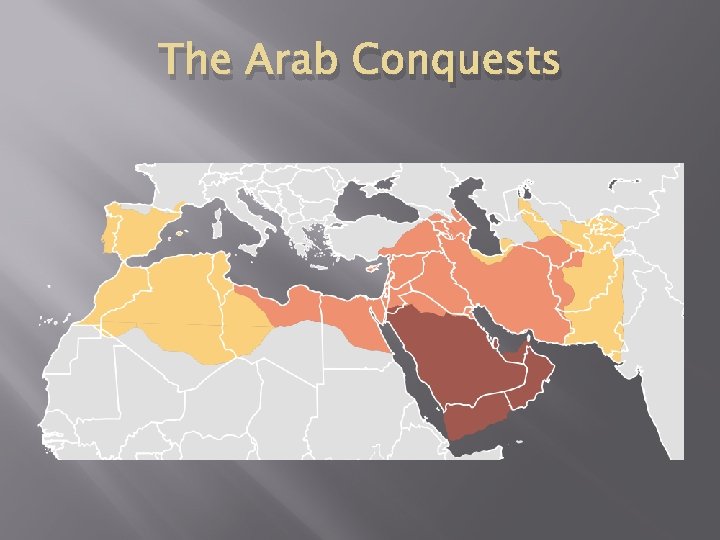 The Arab Conquests 