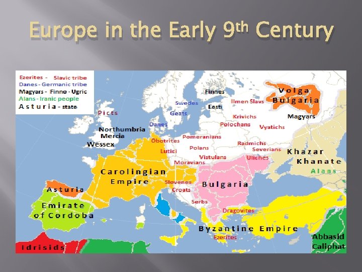Europe in the Early 9 th Century 