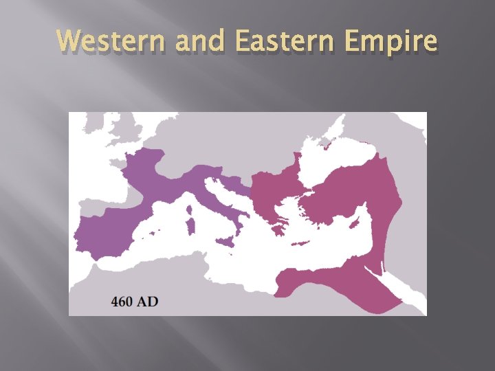 Western and Eastern Empire 