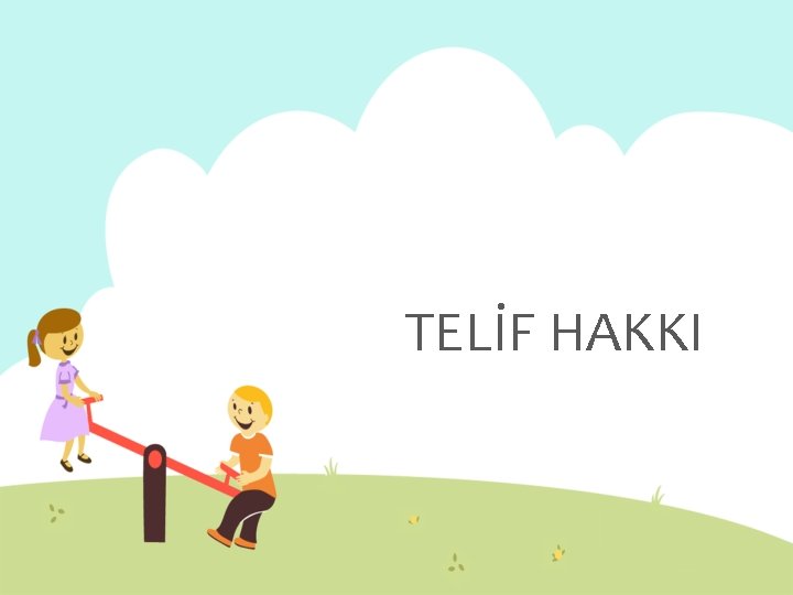 TELİF HAKKI 