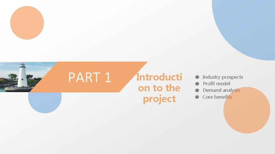 PART 1 Introducti on to the project Industry prospects Profit model Demand analysis Core