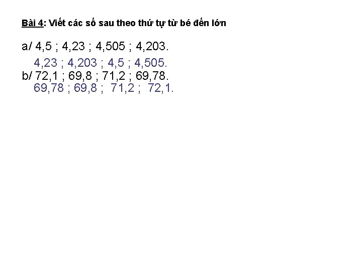 Bài 4: Viết các số sau theo thứ tự từ bé đến lớn a/