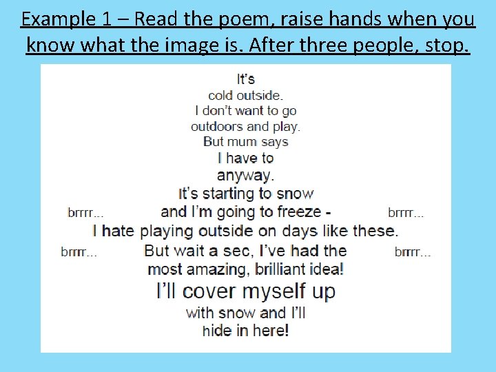 Example 1 – Read the poem, raise hands when you know what the image