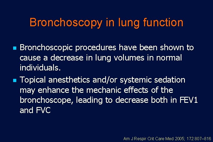 Bronchoscopy in lung function n n Bronchoscopic procedures have been shown to cause a