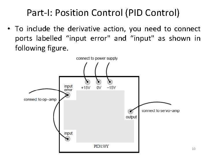 Part-I: Position Control (PID Control) • To include the derivative action, you need to
