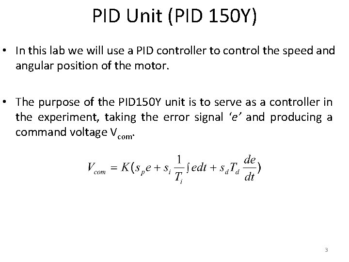 PID Unit (PID 150 Y) • In this lab we will use a PID