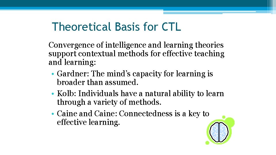 Theoretical Basis for CTL Convergence of intelligence and learning theories support contextual methods for Theoretical Basis for CTL Convergence of intelligence and learning theories support contextual methods for